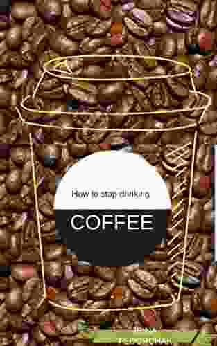 How To Stop Drinking Coffee: Quit Caffeine Addiction