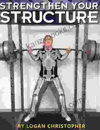 Strengthen Your Structure Logan Christopher