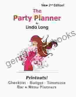 The Party Planner: Printouts Budget Menu Beverage Planners Timetable Checklist Party Ideas Themes More