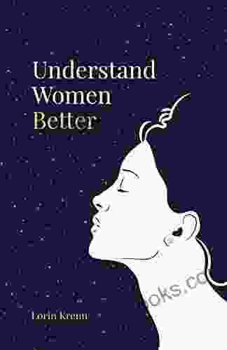 Understand Women Better Lorin Krenn