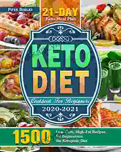 Keto Diet Cookbook For Beginners 2024: 1500 Low Carb High Fat Recipes For Beginners On The Ketogenic Diet ( 21 Day Keto Meal Plan )