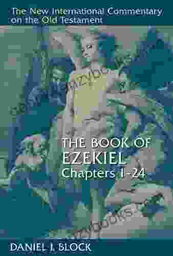 The Of Ezekiel Chapters 1 24 (New International Commentary On The Old Testament)