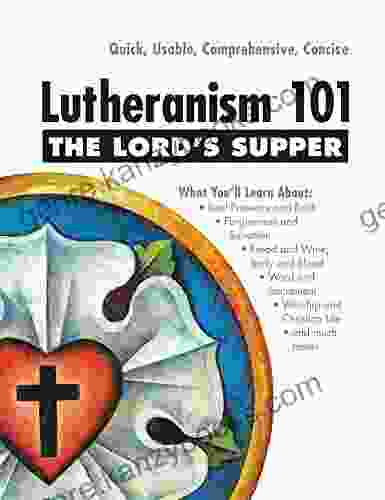 Lutheranism 101: THE LORD S SUPPER Lisa A Ennis