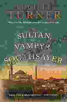 The Sultan The Vampyr And The Soothsayer