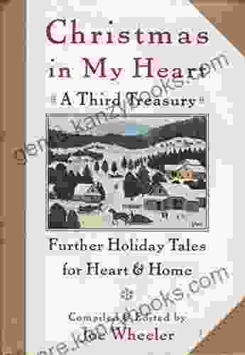 Christmas in My Heart A Third Treasury: Further Tales of Holiday Joy