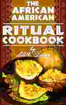 The African American Ritual Cookbook Lilith Dorsey