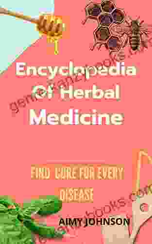 Find Cure For Every Disease In The Encyclopedia Of Herbal Medicine: Of Herbal Remedies Remedies with Honey