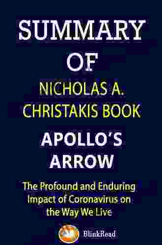 Apollo S Arrow: The Profound And Enduring Impact Of Coronavirus On The Way We Live