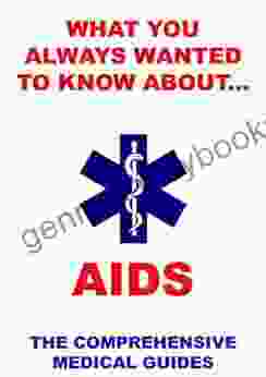 What You Always Wanted To Know About AIDS