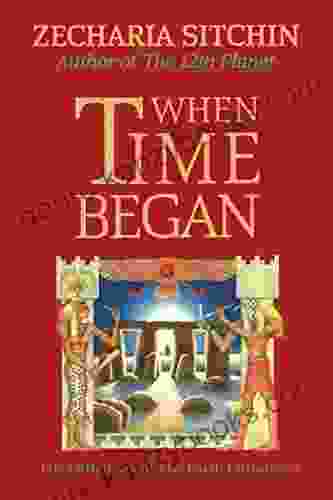 When Time Began (Book V) (Earth Chronicles 5)