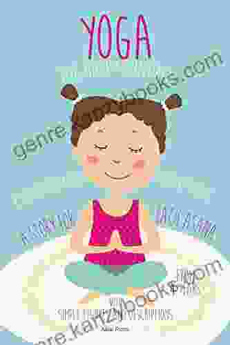 YOGA For Happy Children: Yoga Stories For Kids A Collection Of 8 Fun Stories And Simple Figures To Do With The Kids